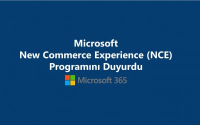 Microsoft New Commerce Experience (NCE) Programını Duyurdu